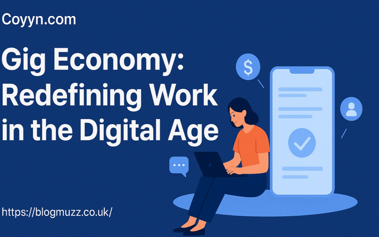 Coyyn.com Gig Economy: Redefining Work in the Digital Age