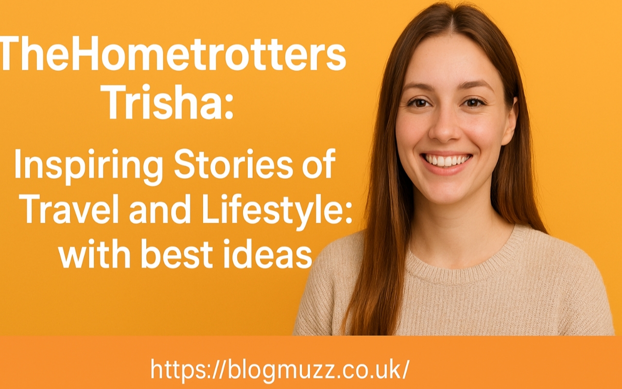 TheHometrotters Trisha: Inspiring Stories of Travel and Lifestyle