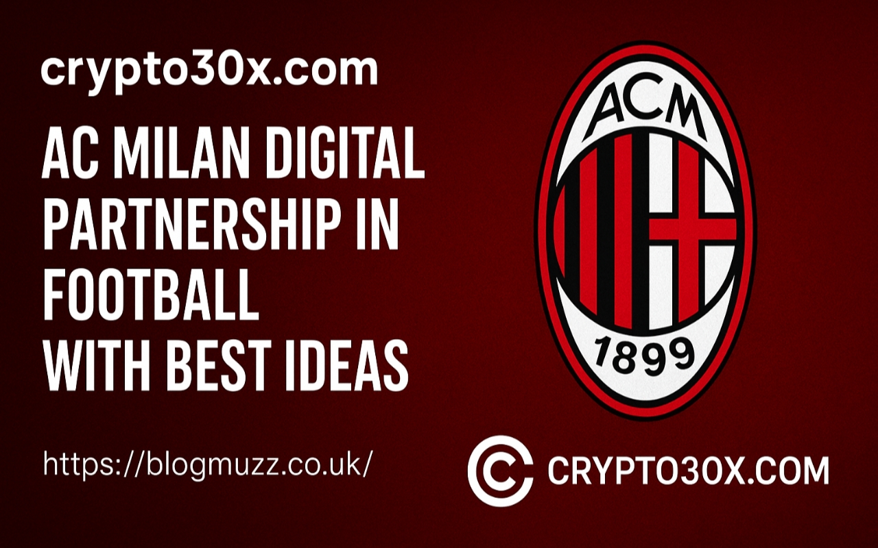 crypto30x.com ac milan: Digital Partnership in Football