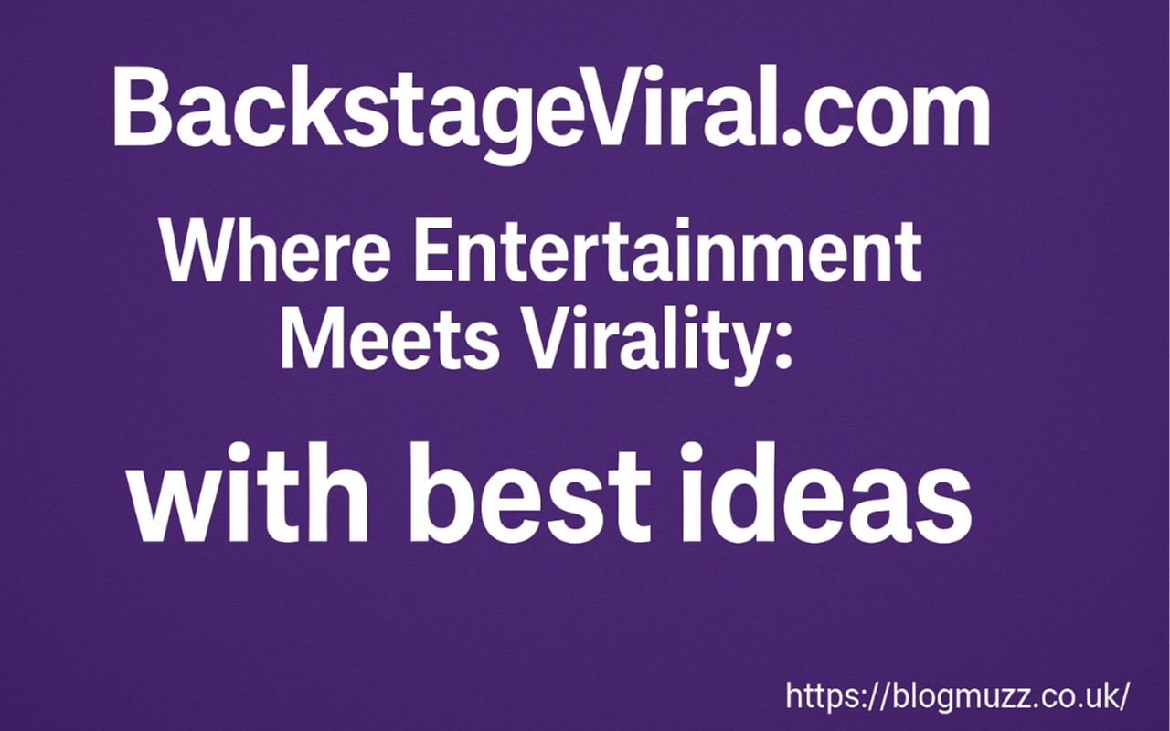 BackstageViral .com: Where Entertainment Meets Virality