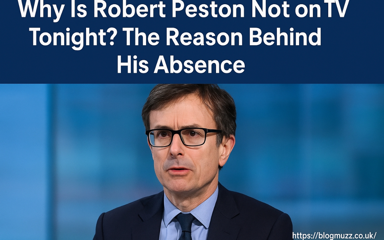 Why Is Robert Peston Not on TV Tonight? The Reason Behind His Absence