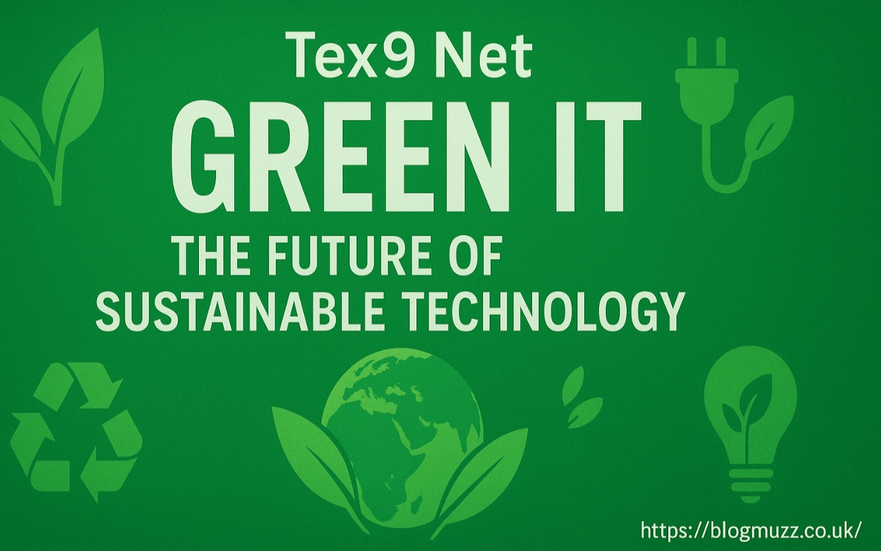 Tex9 Net Green IT: The Future of Sustainable Technology