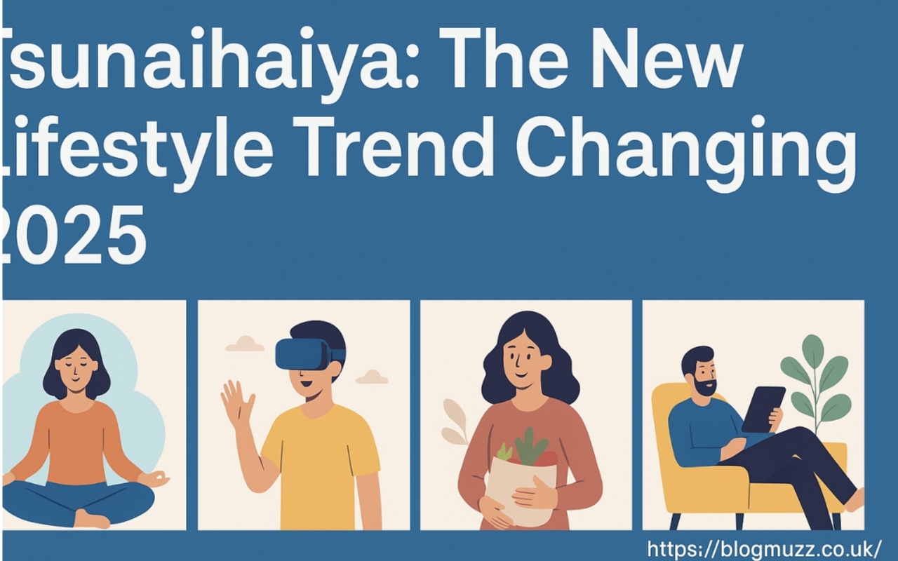 Tsunaihaiya: The New Lifestyle Trend Changing 2025