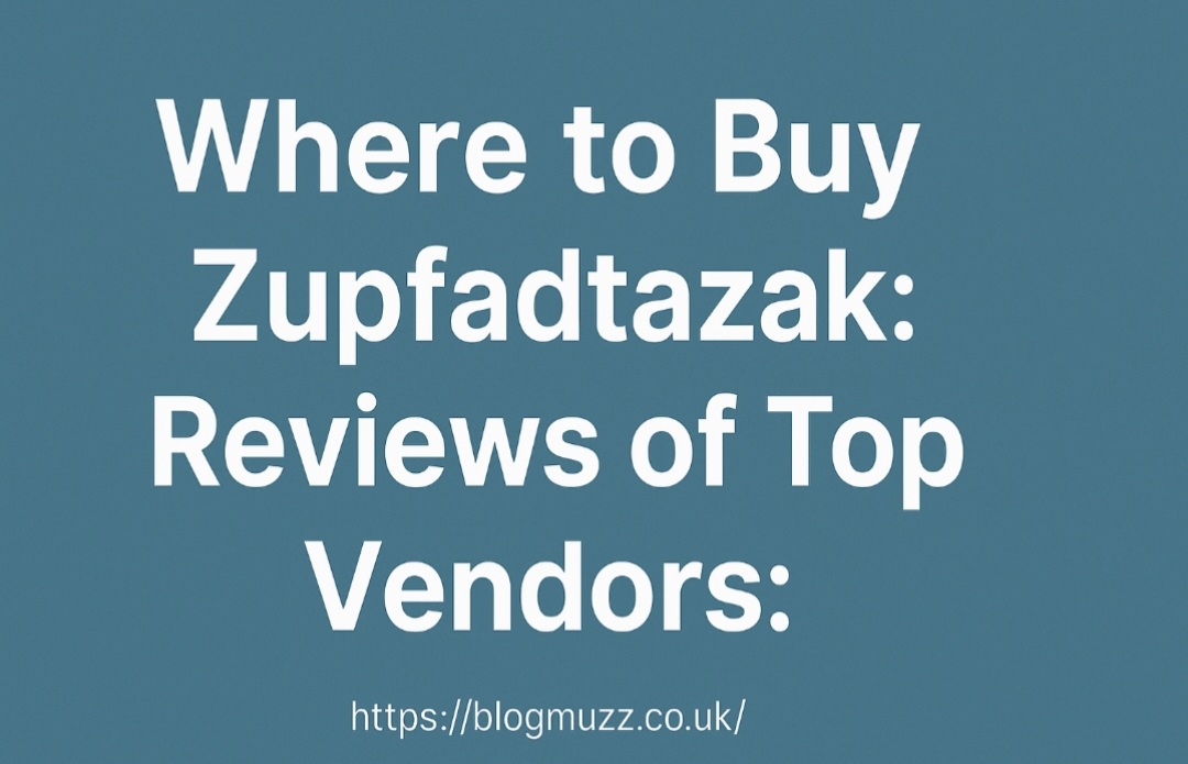 Where to Buy Zupfadtazak: Reviews of Top Vendors
