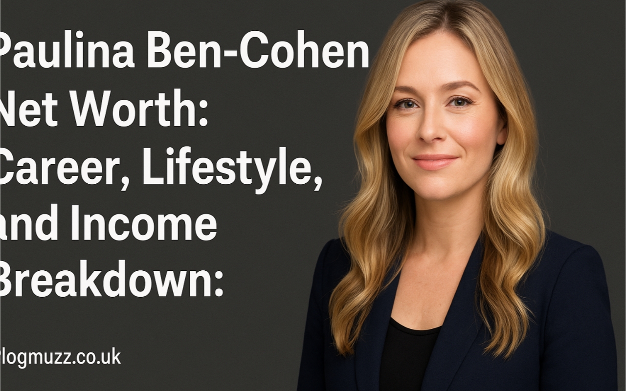 Paulina Ben-Cohen Net Worth: Career, Lifestyle, and Income Breakdown
