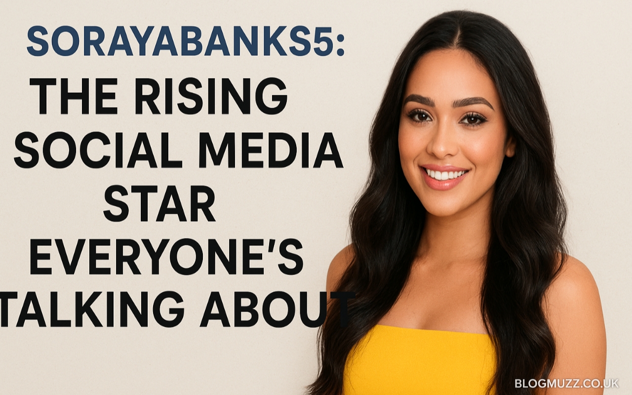 Sorayabanks5: The Rising Social Media Star Everyone’s Talking About