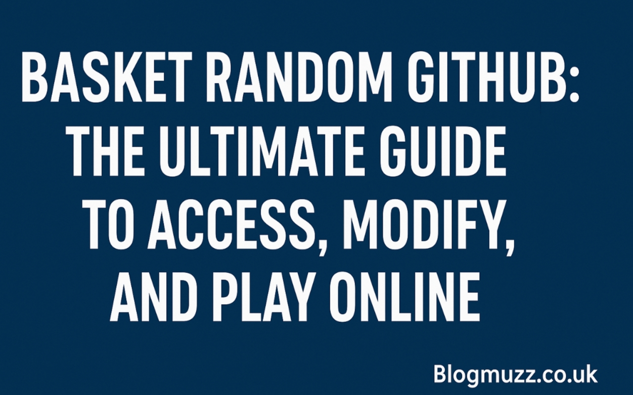 Basket Random GitHub: The Ultimate Guide to Access, Modify, and Play Online